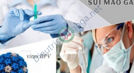 Tất tần tật về xét nghiệm sùi mào gà HPV